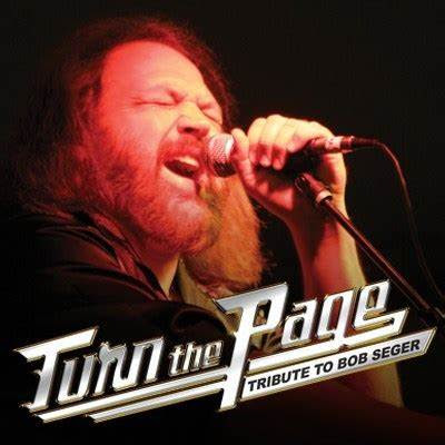 Turn The Page (Bob Seger Tribute)
